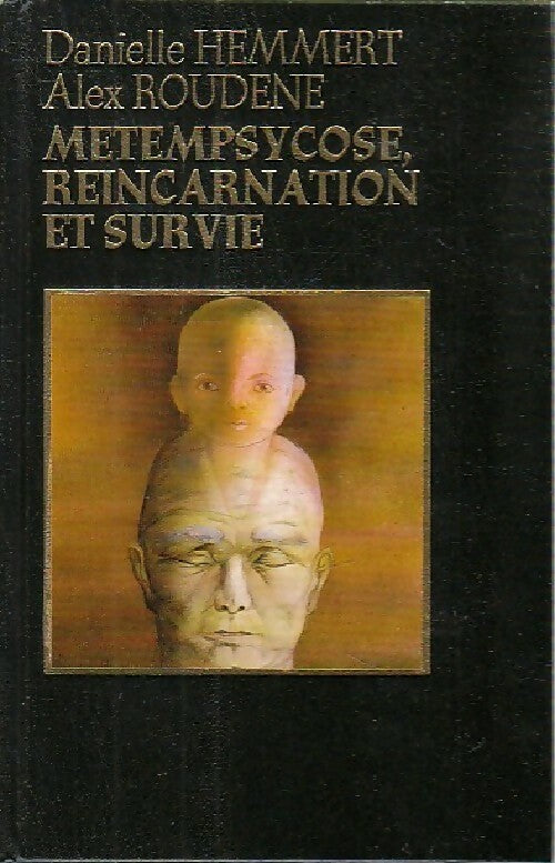 Métempsycose, réincarnation et survie - Alex Roudène - Livre