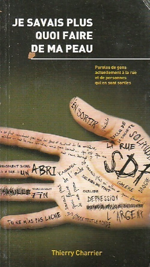 Je savais plus quoi de ma peau - Thierry Charrier - Livre