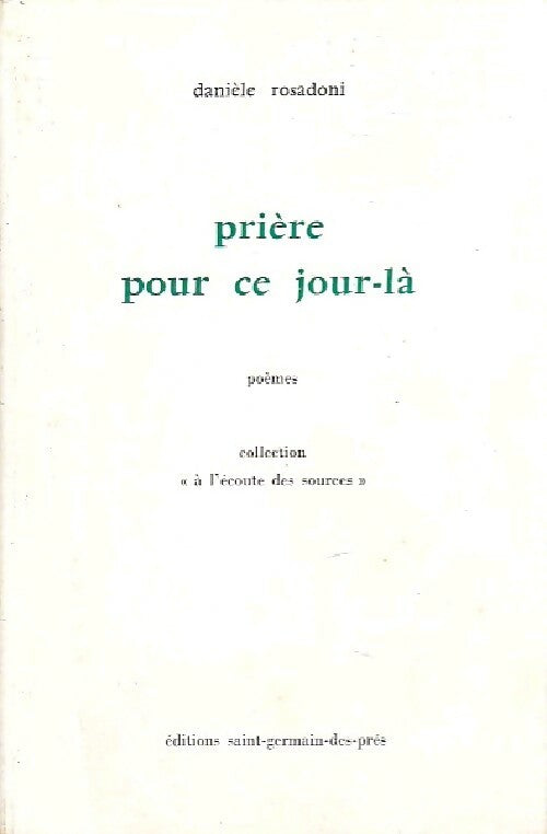 Prière pour ce jour-là - Danièle Rosadoni - Livre