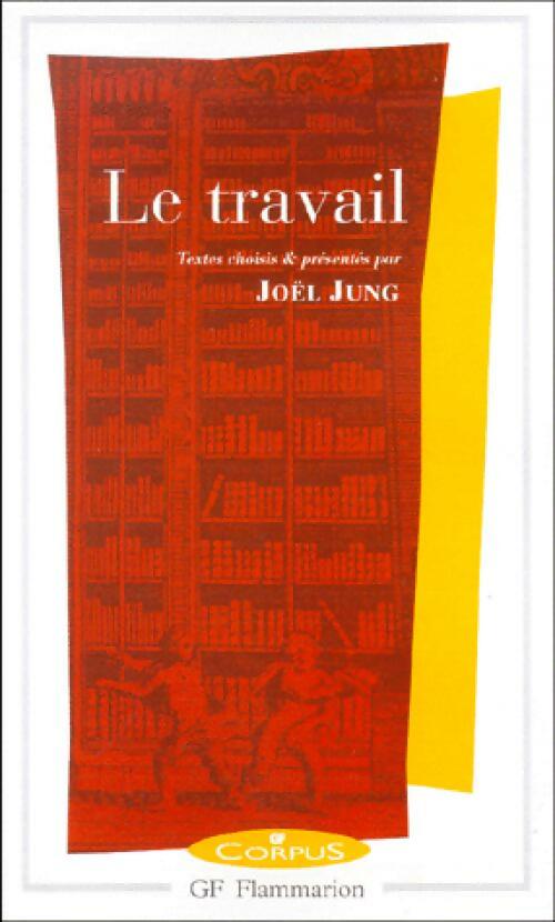 Le travail - Joël Jung - Livre