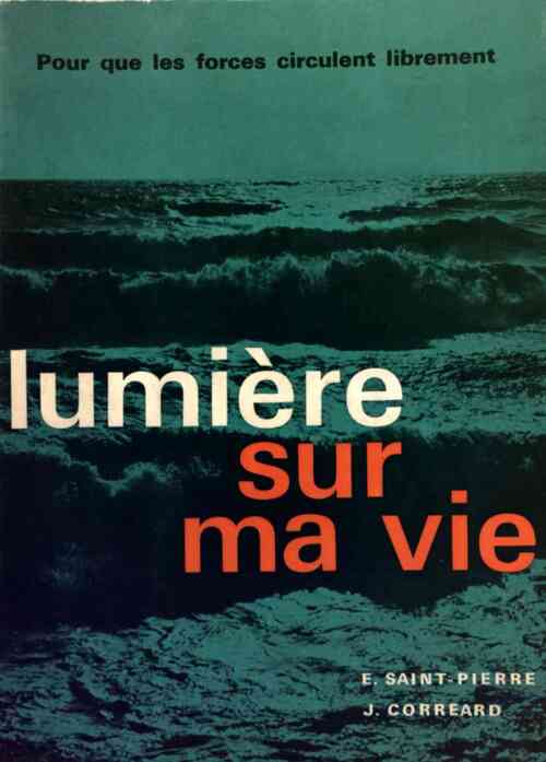 Lumière sur ma vie - E. Saint-Pierre - Livre