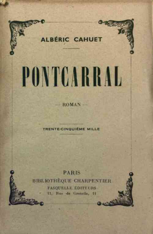 Pontcarral - Albéric Cahuet - Livre