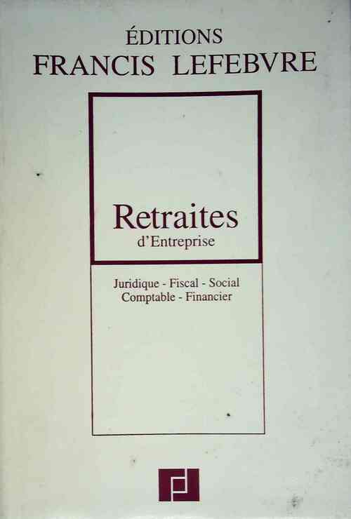 Retraites d'entreprises - Collectif - Livre