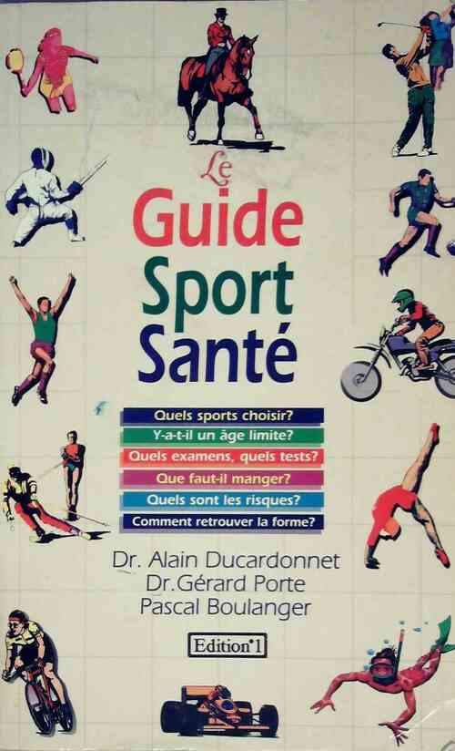 Le guide sport santé - Dr Alain Ducardonnet - Livre