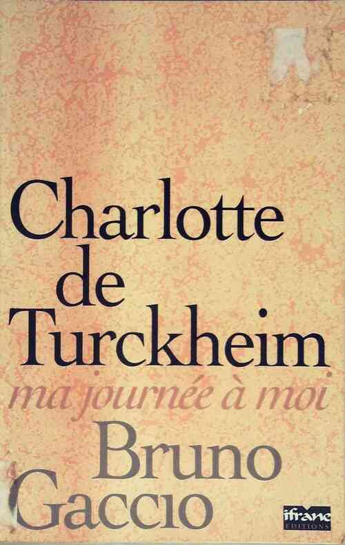 Ma journée à moi - Charlotte De Turckheim - Livre