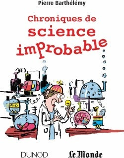 Chroniques de science improbable - Pierre Barthélemy - Livre