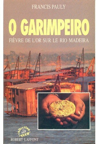 O Garimpeiro - Francis Pauly - Livre