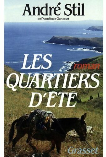 Les quartiers d'été - André Stil - Livre