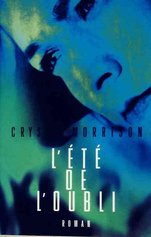 L'été de l'oubli - Crysse Morrison - Livre