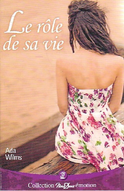 Le rôle de sa vie - Ada Wilms - Livre