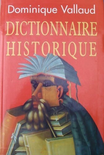 Dictionnaire historique - Dominique Vallaud - Livre