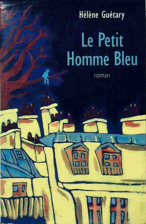 Le petit homme bleu - Hélène Guétary - Livre