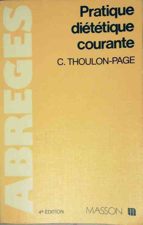 Pratique diététique courante - Chantal Thoulon-Page - Livre