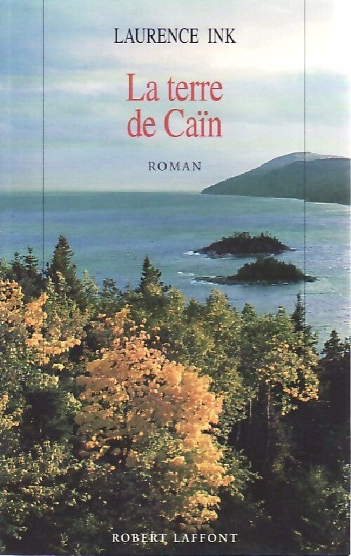 La terre de Caïn - Laurence Ink - Livre