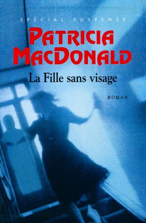 La fille sans visage - Patricia J. MacDonald - Livre