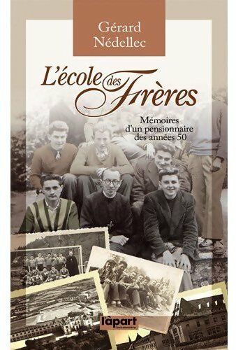 L'école des frères - Gérard Nédellec - Livre