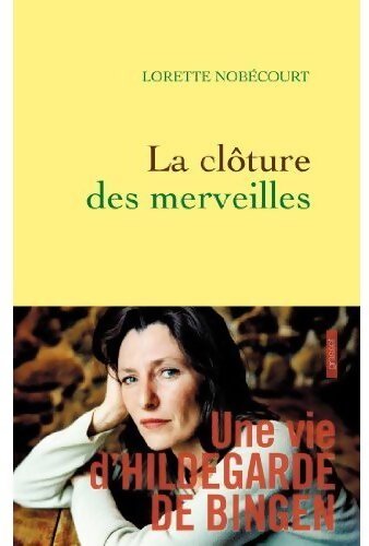 La clôture des merveilles - Lorette Nobécourt - Livre