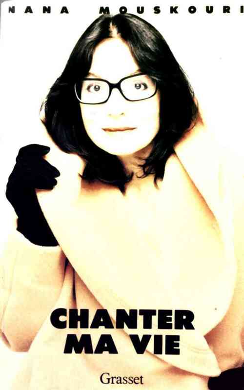 Chanter ma vie - Nana Mouskouri - Livre