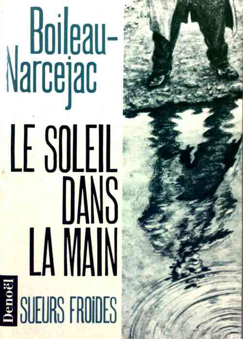 Le soleil dans la main - Thomas Narcejac - Livre