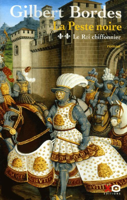 La peste noire Tome II : Le roi chiffonnier - Gilbert Bordes - Livre