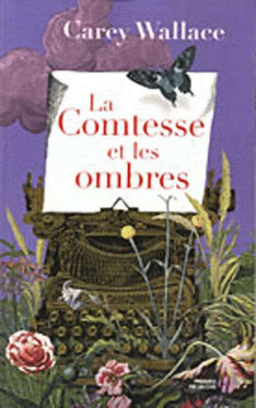 La comtesse et les ombres - Carey Wallace - Livre