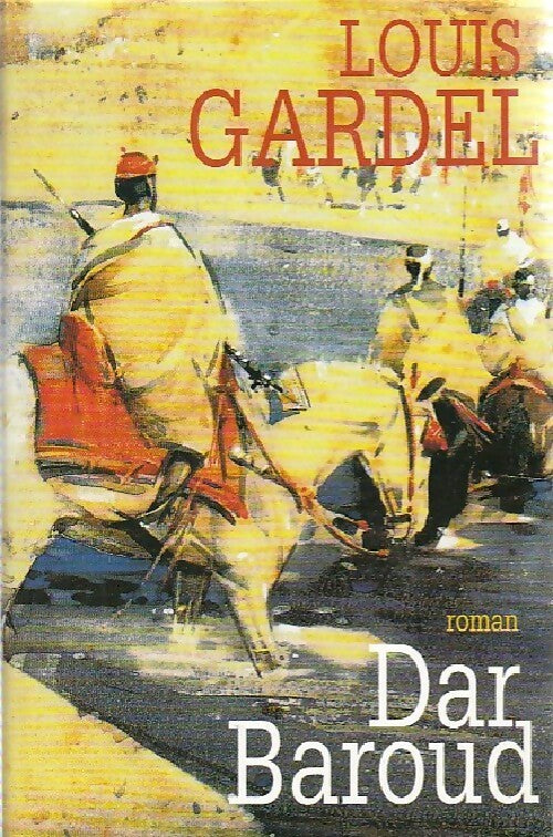 Dar Baroud - Louis Gardel - Livre