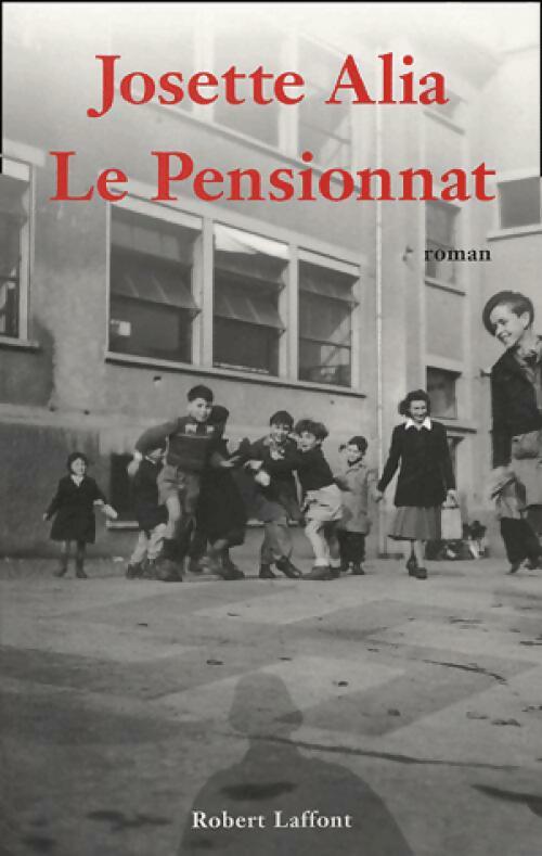 Le pensionnat - Josette Alia - Livre