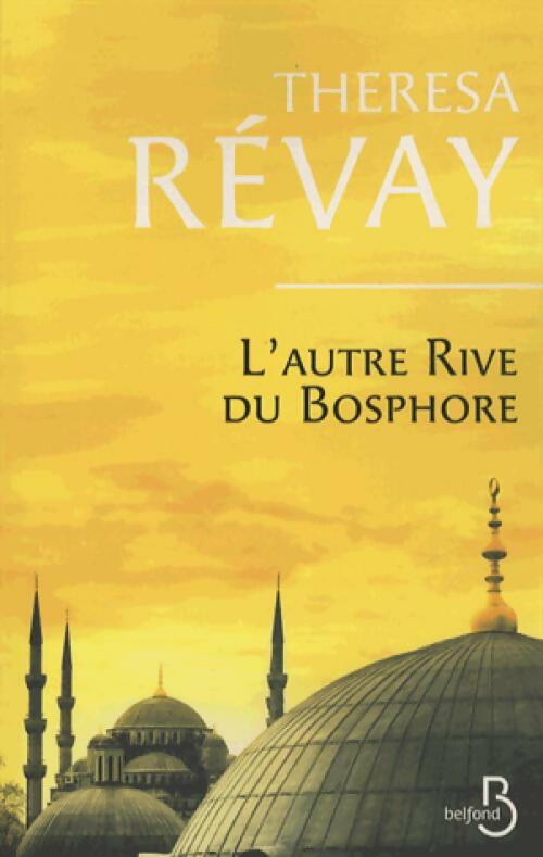 L'autre rive du Bosphore - Thérésa Révay - Livre