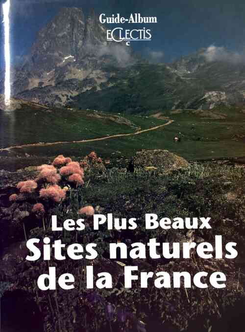 Les plus beaux sites naturels de la France - Fernand Verger - Livre
