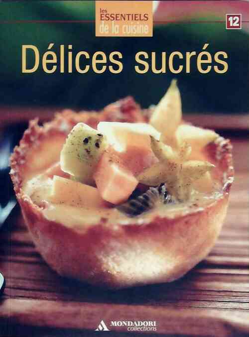 Délices sucrés - Collectif - Livre
