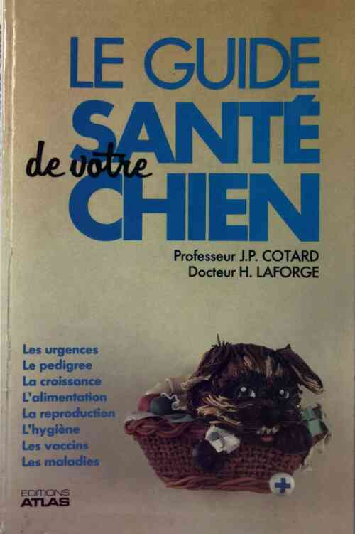 Le guide santé de votre chien - J.P. Cotard - Livre