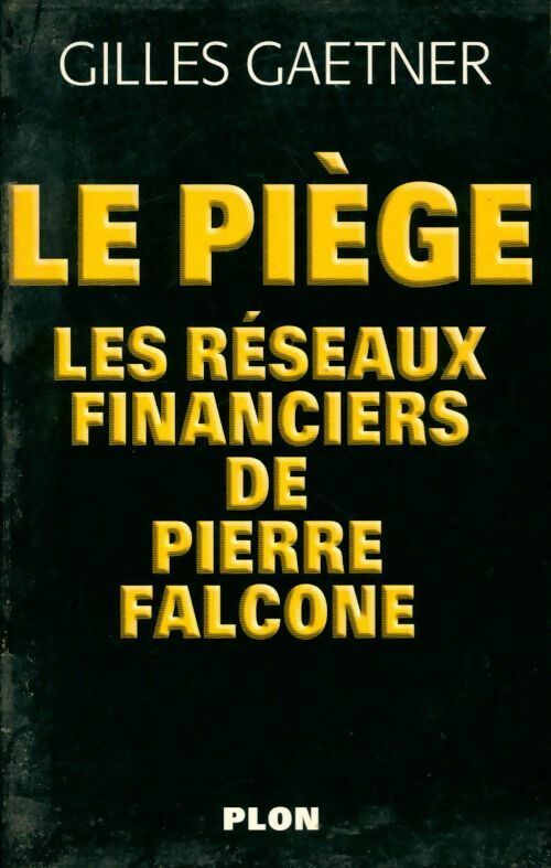 Le piège - Gilles Gaetner - Livre