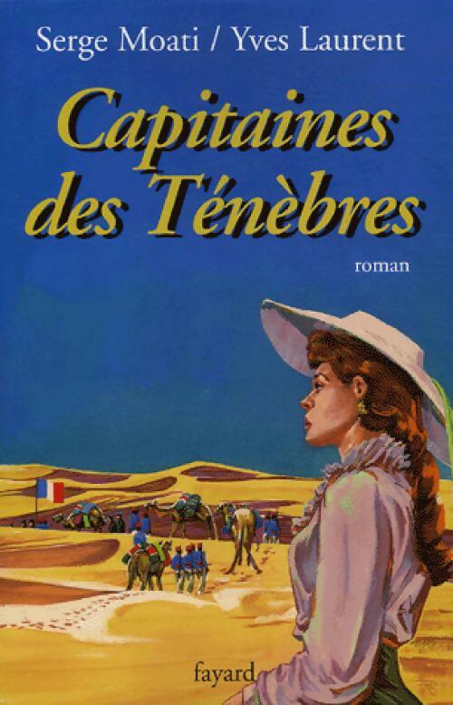 Capitaines des ténèbres - Serge Moati - Livre