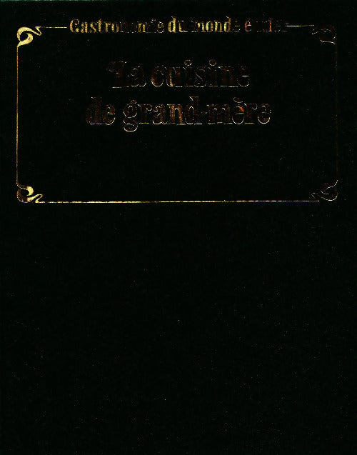 La cuisine de grand-mère - Corri H. Van Donselaar - Livre