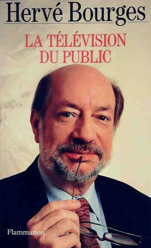 La télévision du public - Hervé Bourges - Livre