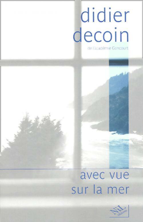 Avec vue sur la mer - Didier Decoin - Livre