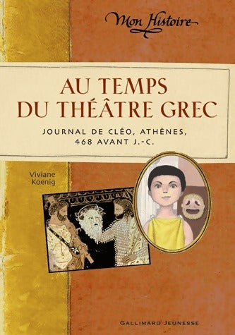 Au temps du théâtre grec - Viviane Koenig - Livre