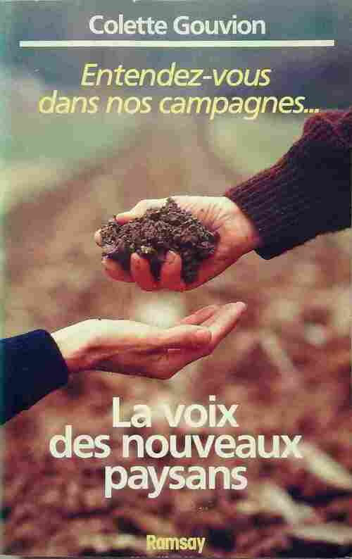 La voix des nouveaux paysans - Colette Gouvion - Livre