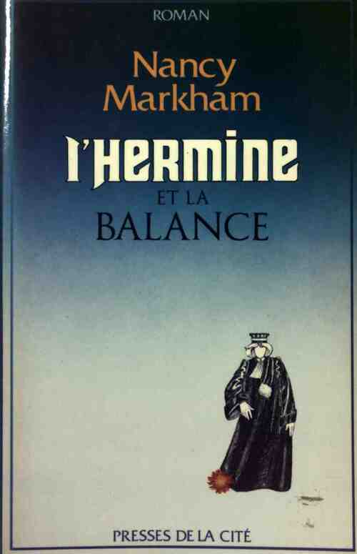 L'hermine et la balance - Nancy Markham - Livre