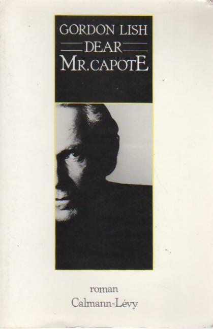 Dear Mr. Capote - Gordon Lish - Livre