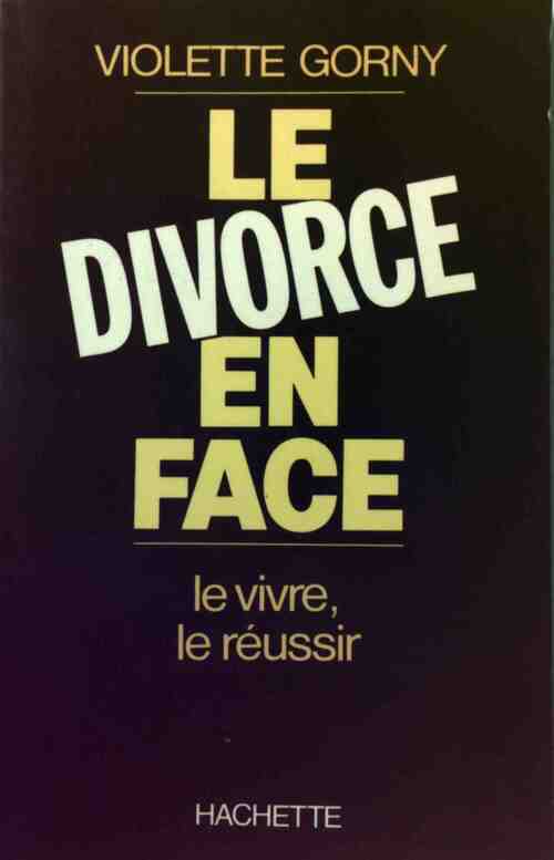 Le divorce en face - Violette Gorny - Livre