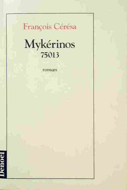 Mykérinos 75013 - François Cérésa - Livre
