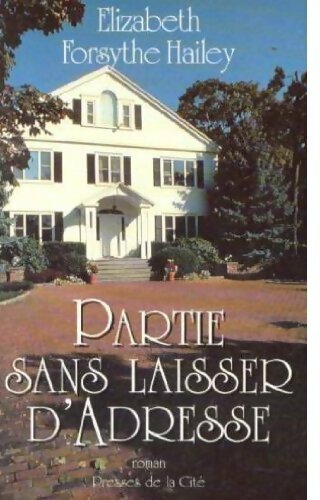 Partie sans laisser d'adresse - Hailey Elizabeth Forsythe - Livre