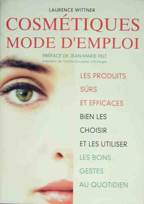 Cosmétiques : La beauté sans le stress - Laurence Wittner - Livre