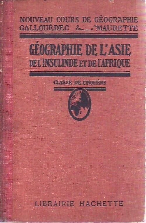 Géographie de l'Asie, de l'Insulinde et de l'Afrique (5e) - F. Maurette, L Gallouédec - Livre