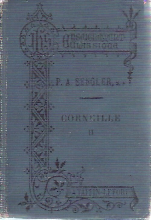 Corneille Tome II - P.A Sengler - Livre