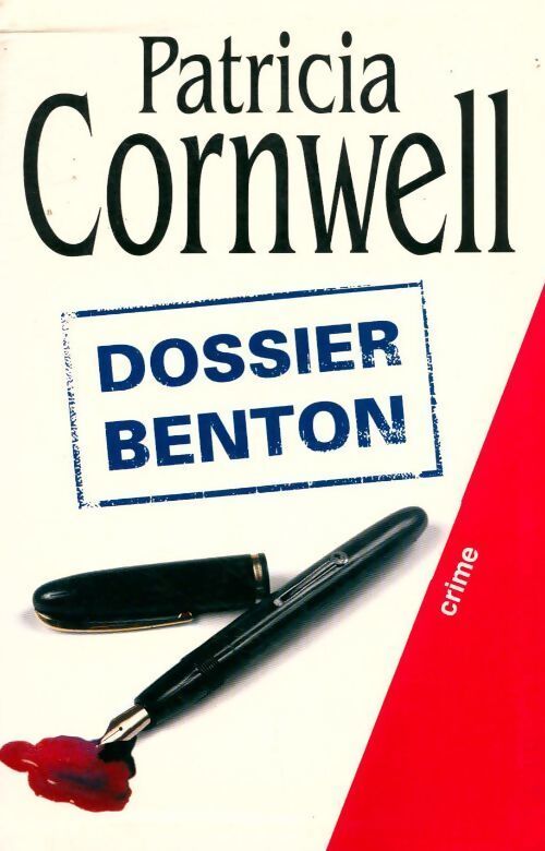 Dossier Benton - Patricia Daniels Cornwell - Livre