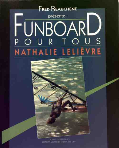 Funboard pour tous - Fred Beauchène - Livre