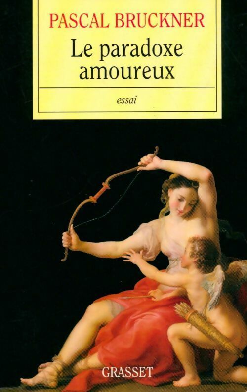 Le paradoxe amoureux - Pascal Bruckner - Livre