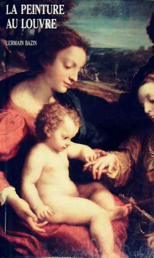 La peinture au Louvre - Germain Bazin - Livre
